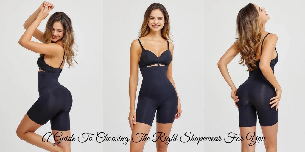 A Guide To Choosing The Right Shapewear For You
